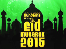 Bollywood Hungama Wishes Eid Mubarak 2015