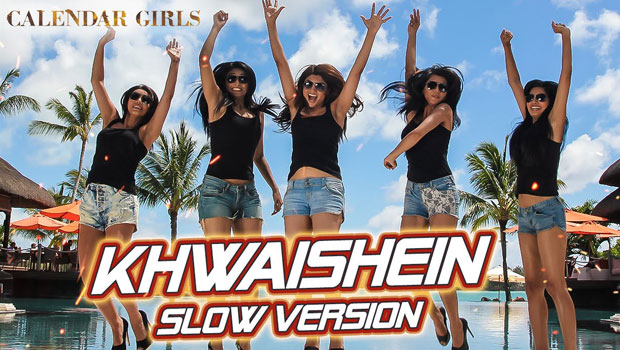 Khwaishein – Film Version (Calendar Girls)