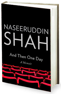 Book review – Naseeruddin Shah – And Then One Day