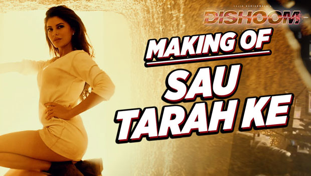 Making Of ‘Sau Tarah Ke’ (Dishoom) Making Of ‘Sau Tarah Ke’ (Dishoom)