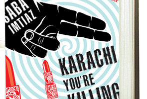 Book Review: Saba Imtiaz’s Karachi, You’re Killing Me! (Soon as a motion picture Noor with Sonakshi Sinha)