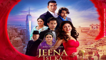 First Look Of The Movie Jeena Isi Ka Naam Hai
