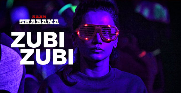 Zubi Zubi From Naam Shabana Featuring Taapsee Pannu Is Your Dancing Track For The Weekend