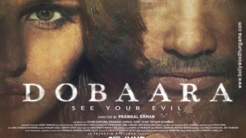 First Look Of The Movie Dobaara – See Your Evil