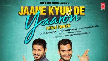 Jaane Kyun De Yaaron