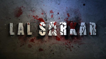 Theatrical Trailer (Lal Sarkar)