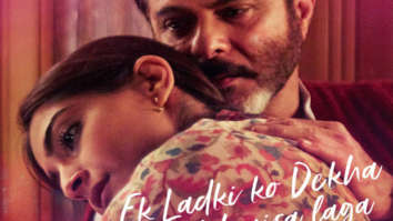 On Anil Kapoor’s birthday, Ek Ladki Ko Dekha Toh Aisa Laga team unveils poster depicting the father – daughter bond