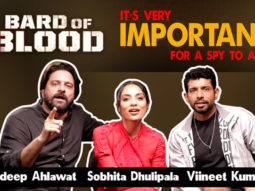 EXCLUSIVE – Star Cast of Bard of Blood | Viineet Kumar | Sobhita Dhulipala | Jaideep Ahlawat