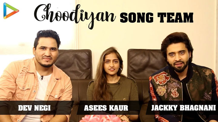 “Tanishk Bagchi is a Hit Machine”: Choodiyan Song Team | Jackky Bhagnani | Asees Kaur | Dev Negi “Tanishk Bagchi is a Hit Machine”: Choodiyan Song Team | Jackky Bhagnani | Asees Kaur | Dev Negi