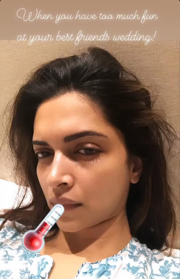 Deepika Padukone falls sick after attending a friend's wedding