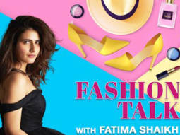 Fashion Talk with Fatima Sana Shaikh | Beauty | Life Style | Bollywood Hungama