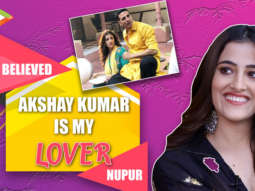 “Akshay Kumar CRIED, I got GOOSEBUMPS”: Nupur Sanon | Filhall | B Praak | Jaani | Heartbreak | Emotions