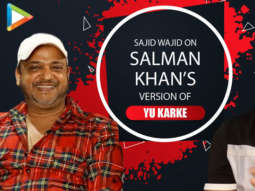 “This Song needs Salman Khan’s Attitude”: Sajid Wajid on Yu Karke Song | Dabangg 3 | Jubin | Shreya