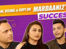 Rani Mukerji RESPONDS to people calling Mardaani 2 her ‘Best Work So Far’ | Gopi Puthran | Vishal J