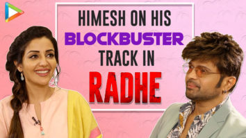 Himesh on RADHE’s Blockbuster Song & Pressure of working with Salman Khan | Sonia Mann
