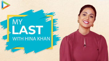 Hina Khan REVEALS all her ‘Last Times’ | Last Movie | Last Street Food | Bollywood Hungama