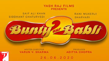 Bunty Aur Babli 2 | Date Announcement | Saif Ali Khan, Rani Mukerji