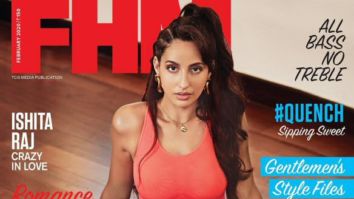 Nora Fatehi On The Covers Of FHM