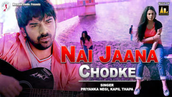Most Common Budbak “NAI JAANA CHODKE” | Priyanka Negi | Kapil Thapa