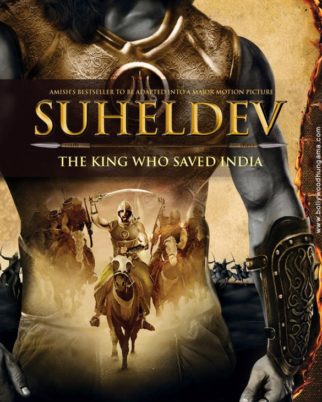 First Look Of The Movie Suheldev - The King Who Saved India