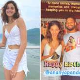 Ananya Panday turns 22 with warm and fuzzy feels, celebrates birthday in Goa with castmates including Siddhant Chaturvedi 