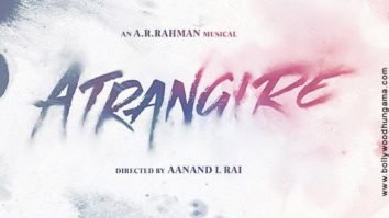 First Look Of Atrangi Re