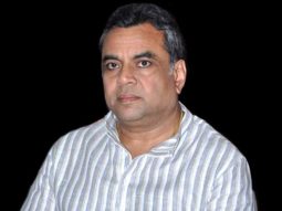 Paresh Rawal on not introducing his son, says he doesn’t own the money needed for a grand launch