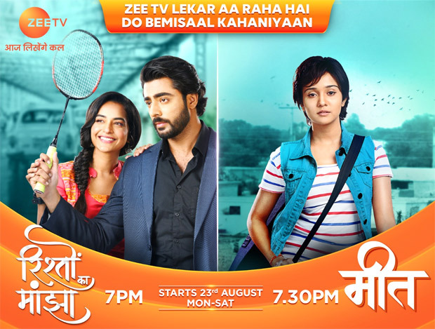 Zee TV’s upcoming shows - Meet and Riston Ka Manjha to make viewers look at life through a fresh lens Zee TV’s upcoming shows - Meet and Riston Ka Manjha to make viewers look at life through a fresh lens