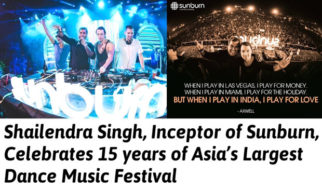 Sunburn inceptor Shailendra Singh celebrates 15 years of Asia’s largest dance music festival