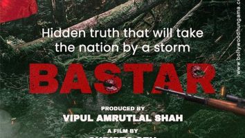 Bastar – The Naxal Story
