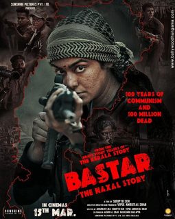 Bastar – The Naxal Story