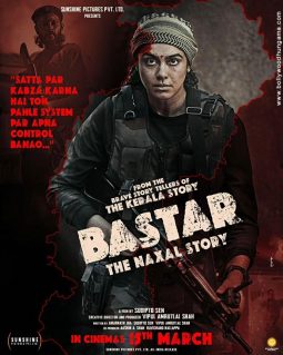 Bastar – The Naxal Story