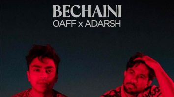 Adarsh Gourav and musician Oaff collaborate on the song ‘Bechaini’, track to be an ode to teenage years and feeling of first love