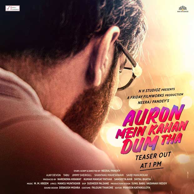 Ajay Devgn and Tabu starrer Auron Mein Kaha Dum Tha FIRST POSTER unveiled; teaser out right now : Bollywood Information