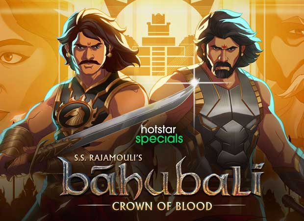 Baahubali Universe Expands: Disney+ Hotstar to premiere animated collection Baahubali: Crown of Blood : Bollywood Information