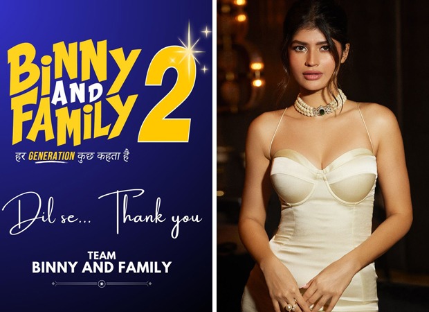 Twórcy Binny and Family ogłaszają kontynuację ze szczerą notatką: Bollywood News