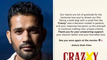 Sohum Shah expresses gratitude for audience love as Crazxy soars: “Thank you for your unwavering support, your staunch belief, and your boundles love”