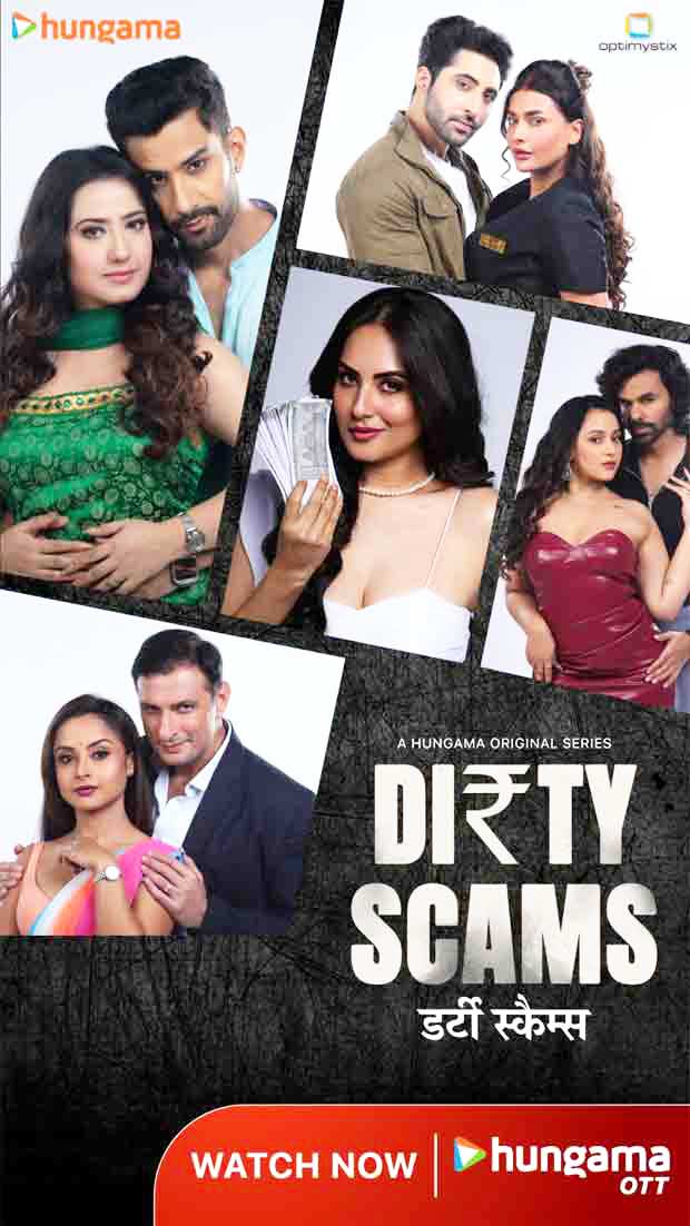Hungama OTT unveils Dirty Scams, a gritty anthology of clever women and deadlier crimes