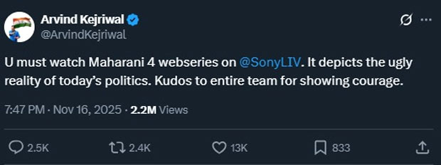 Arvind Kejriwal REVIEWS Maharani 4, calls it a reflection of “ugly reality of today’s politics”