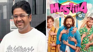 EXCLUSIVE: Milap Zaveri unfazed by Mastiii 4 criticism: “Certain intellectuals will obviously lash out; they are entitled to their opinion; film is made for audience that has loved Masti, Grand Masti, Kyaa Kool Hain Hum…”