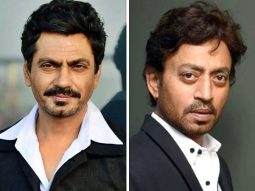 Nawazuddin Siddiqui reacts to “filling Irrfan Khan’s void” narrative: “You don’t have to look at other actors, you have a lot inside you”