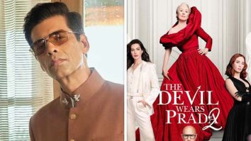 EXCLUSIVE: A hush-hush screening for The Devil Wears Prada 2 is being planned; will Karan Johar be among the first to watch it?