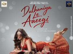 First Look Of The Movie Dulhaniya Le Aaeegi