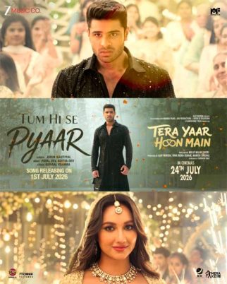 Tera Yaar Hoon Main’s second song ‘Tum Hi Se Pyaar’ to release on July 1, team behind ‘Tum Hi Aana’ reunites
