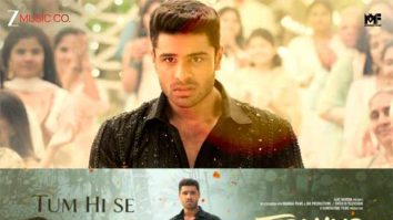 Tera Yaar Hoon Main’s second song ‘Tum Hi Se Pyaar’ to release on July 1, team behind ‘Tum Hi Aana’ reunites