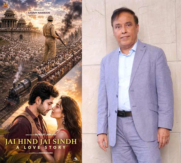 Sammy Nanwani announces October 2026 release for Jai Hind, Jai Sindh: A Love Story : Bollywood News