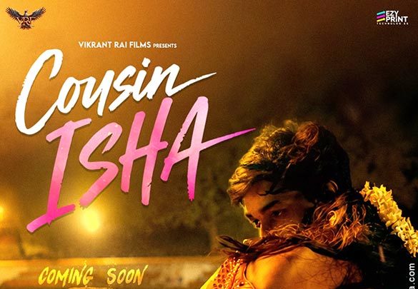 First Look Of The Movie Cousin Isha