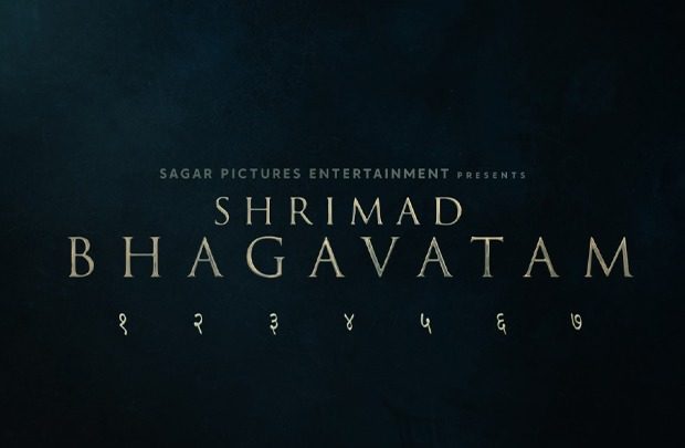 EXCLUSIVE: Sagar Pictures Entertainment to unveil first teaser poster of Shrimad Bhagavatam on  September 10